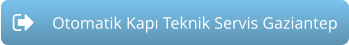 Otomatik Kapı Teknik Servis Gaziantep