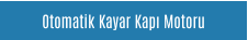 Otomatik Kayar Kapı Motoru